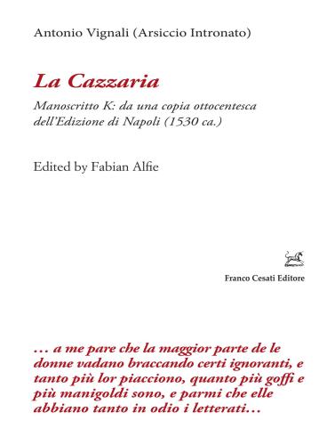 La Cazzaria. Manoscritto K: Da Una Copia Ottocentesca Dell'edizione Di Napoli (1530 Ca.). Ediz. Critica