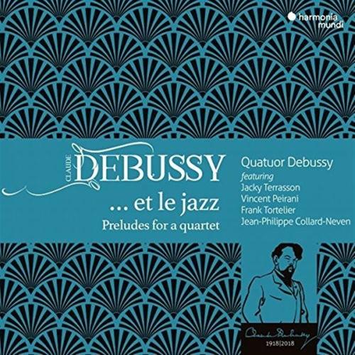 Quatuor Debussy Jean-philippe Colla - Debussy' Et Le Jazz