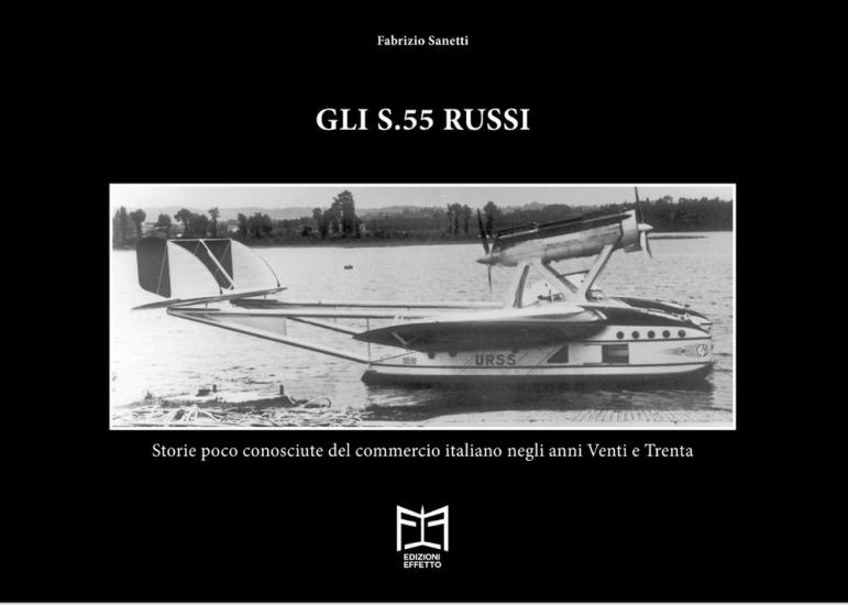 Gli S.55 russi. Storie poco conosciute del commercio italiano negli anni Venti e Trenta