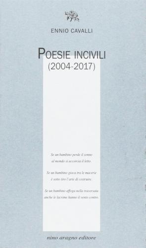 Poesie Incivili (2004-2017)