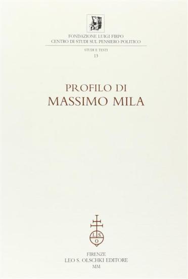 Profilo di Massimo Mila. Atti della Giornata di studio (Torino, 4 dicembre 1998)