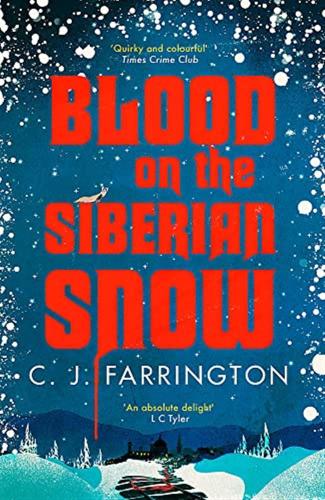 C J Farrington - Blood On The Siberian Snow