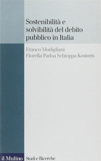 Sostenibilit e solvibilit del debito pubblico in Italia. Il conto dei flussi e degli stock della pubblica amministrazione a livello nazionale e regionale