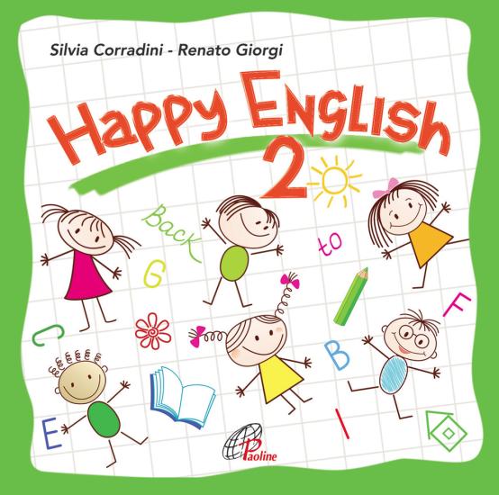 Happy English. L'inglese per i pi piccoli. Vol. 2