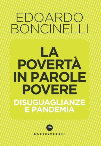 La Povertà In Parole Povere. Disuguaglianze E Pandemia