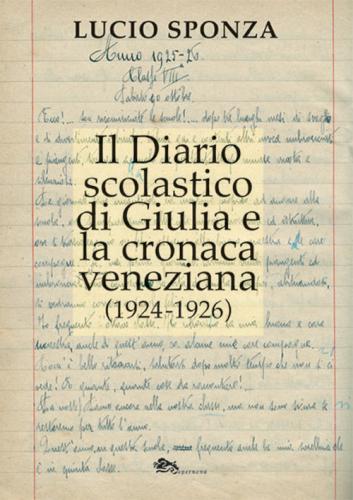 Il Diario Scolastico Di Giulia E La Cronaca Veneziana (1924-1926)