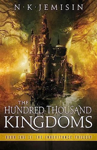 The Hundred Thousand Kingdoms: Book 1 Of The Inheritance Trilogy