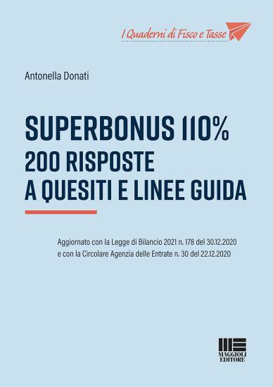 Superbonus 110%. 200 risposte a quesiti e linee guida