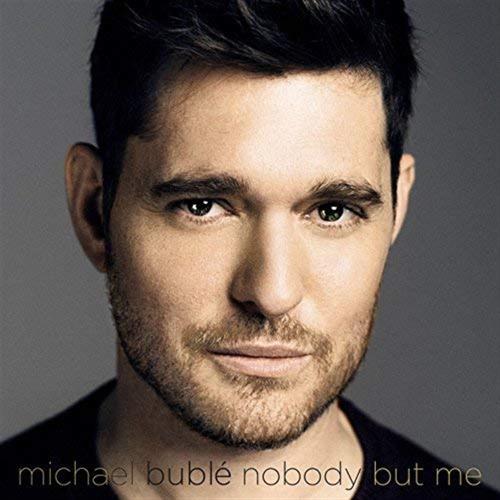 Buble, Michael - Nobody But Me : With 3 Bonus Tracks