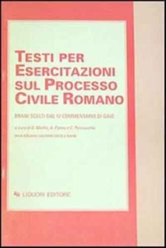 Testi Per Esercitazioni Sul Processo Civile Romano. Brani Scelti Dal Iv Commentario Di Gaio