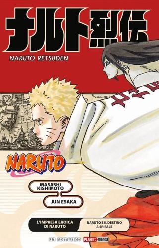 L'impresa Eroica Di Naruto. Naruto E Il Destino A Spirale. Naruto