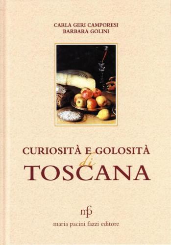 Curiosit E Golosit Di Toscana