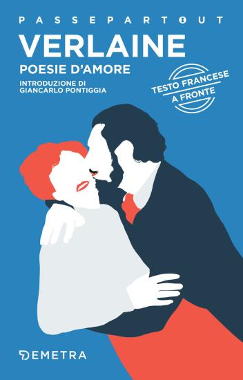 Poesie d'amore. Testo francese a fronte