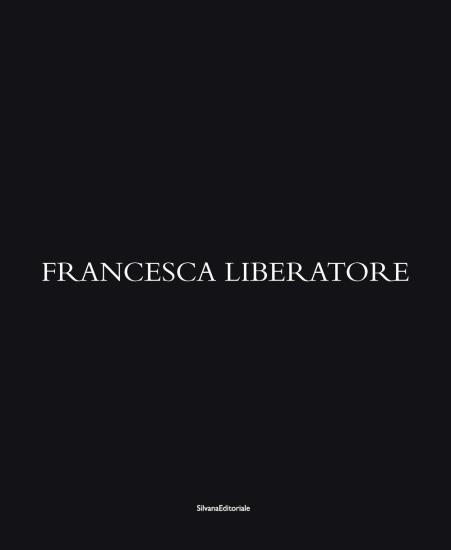 Francesca Liberatore. Ediz. italiana, inglese, francese e cinese