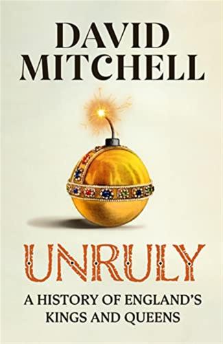 Unruly: The Number One Bestseller horrible Histories For Grownups The Times