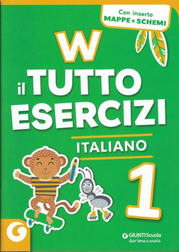 W Il Tutto Esercizi. 1 Italiano. Per La Scuola Elementare