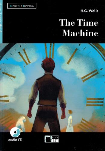 The Time Machine. Livello B1.2. Con File Audio Mp3 Scaricabili
