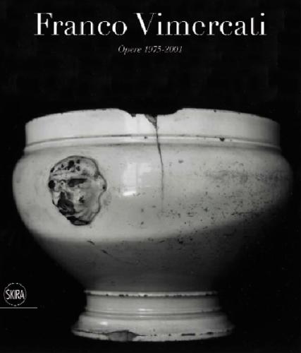 Franco Vimercati. Opere 1975-2001