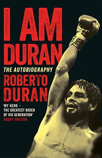 I Am Duran: The Autobiography Of Roberto Duran /Book