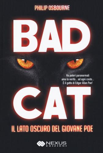 Bad Cat. Il Lato Oscuro Del Giovane Poe