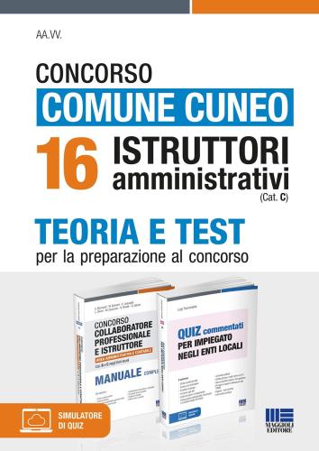 Concorso Comune Cuneo 16 Istruttori Amministrativi (cat. C). Kit. Con Software Di Simulazione. Con Software Di Simulazione