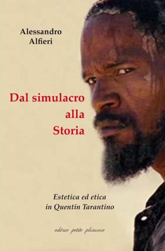 Dal Simulacro Alla Storia. Estetica Ed Etica In Quentin Tarantino