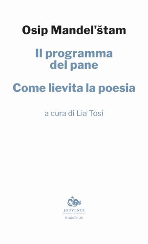 Il Programma Del Pane. Come Lievita La Poesia