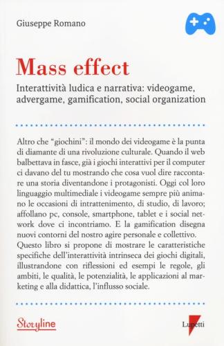 Mass Effect. Interattivit Ludica E Narrativa: Videogame, Advergame, Gamification, Social Organization