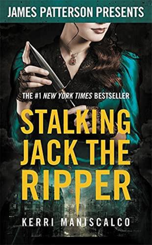 Stalking Jack The Ripper: James Patterson Presents: 1
