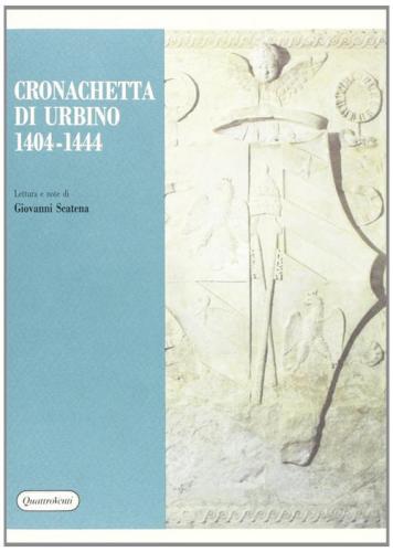 Cronachetta Di Urbino (1404-1444)