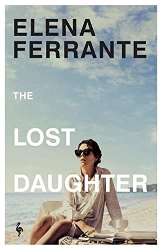 The Lost Daughter: Elena Ferrante