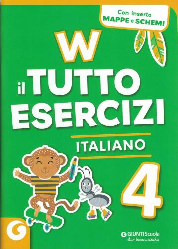 W Il Tutto Esercizi. 4 Italiano. Per La Scuola Elementare