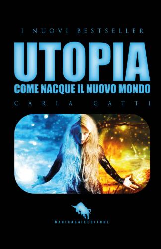 Utopia. Come Nacque Il Nuovo Mondo