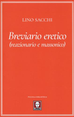 Breviario Eretico (reazionario E Massonico)