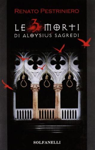 Le Tre Morti Di Aloysius Sagredi