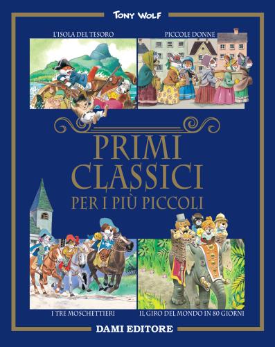 Primi Classici Per I Pi Piccoli. Ediz. A Colori