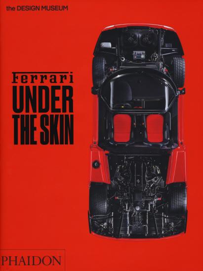 Ferrari nel profondo. Catalogo della mostra (Londra, 15 novembre 2017-15 aprile 2018). Ediz. a colori