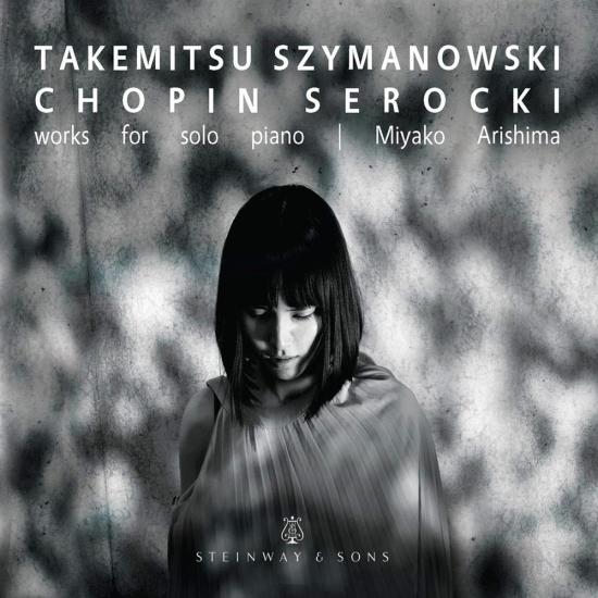 Chopin, Szymanowski, Takemitsu, Serocki
