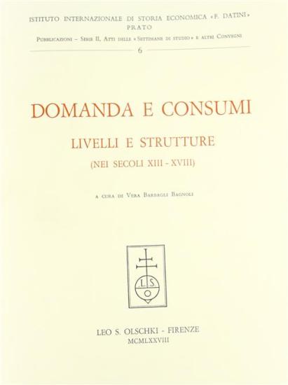 Domanda e consumi, livelli e strutture (secc. XIII-XVIII)