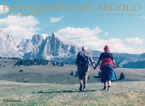 Fotografia Del Secolo. La Collezione Bertero. Ediz. Italiana E Inglese