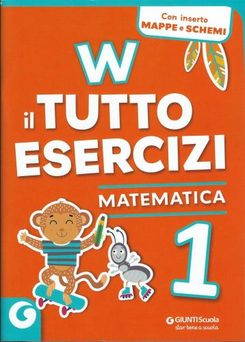 W Il Tutto Esercizi. 1 Matematica. Per La Scuola Elementare