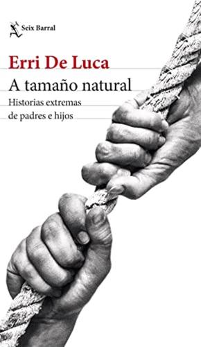 A Tamao Natural: Historias Extremas De Padres E Hijos