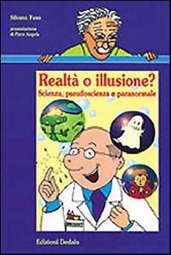 Realt O Illusione? Scienza, Pseudoscienza E Paranormale