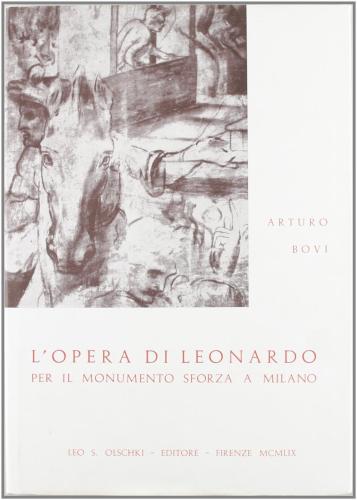 L'opera Di Leonardo Per Il Monumento Sforza A Milano