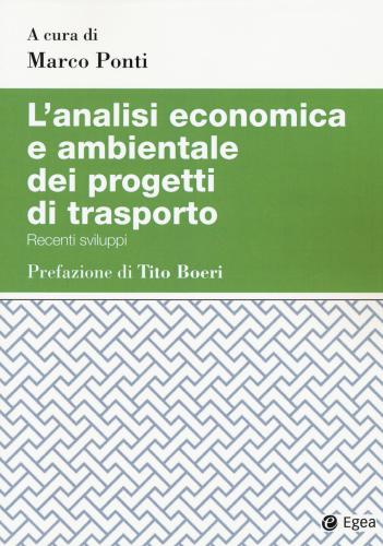 L'analisi Economica E Ambientale Dei Progetti Di Trasporto. Recenti Sviluppi