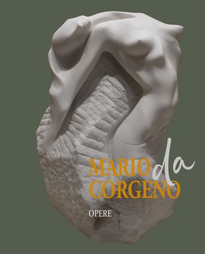 Mario Da Corgeno. Opere. Ediz. Illustrata