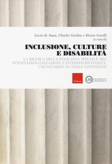 Inclusione, culture e disabilit. La ricerca della pedagogia speciale tra internazionalizzazione e interdisciplinarit: uno sguardo ai cinque continenti