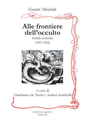 Alle Frontiere Dell'occulto. Scritti Esoterici (1907-1952)
