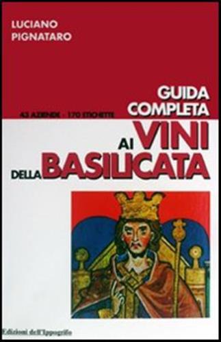 Guida Completa Ai Vini Della Basilicata