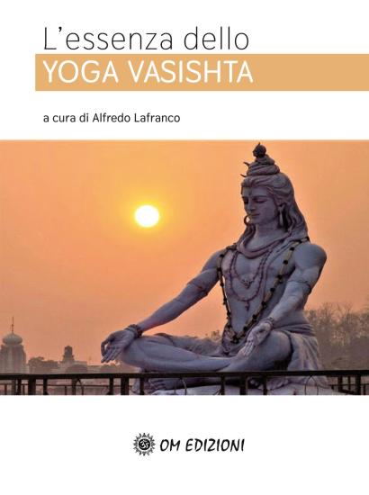 L'essenza dello Yoga Vasishta